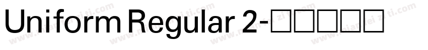 Uniform Regular 2字体转换
